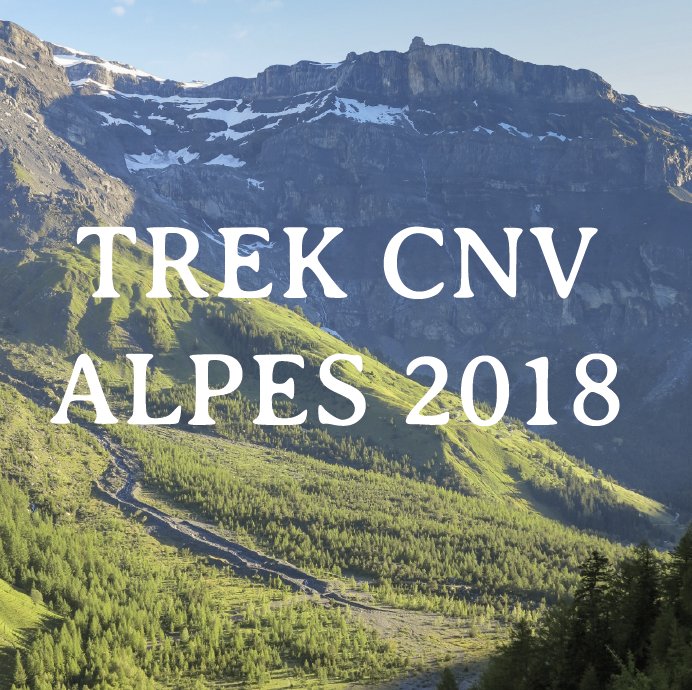 CNV et autres approches | Trek CNV dans les Alpes été 2018