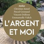 CNV et autres approches | Atelier, L'argent et moi | Christian Junod, Pascal Gremaud, Vincent Delfosse et Emmanuelle Vidick