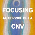 CNV et autres approches | CNV et Focusing | Hélène Domergue-Tappolet