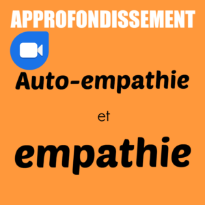 Approfondissement | Auto-empathie et empathie | Fabienne Poscia