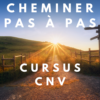 CURSUS : CHEMINER PAS À PAS AVEC LA CNV | Arnaud Durand